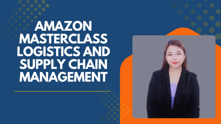 Amazon Masterclass Logistics and Supply Chain Management