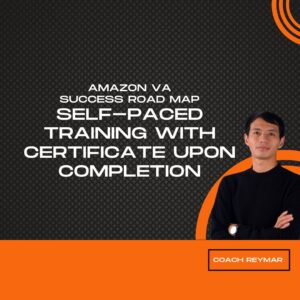Amazon VA Success Road Map - Self-Paced Training with Certificate Upon Completion