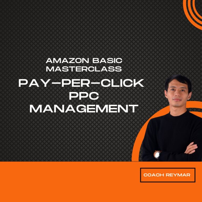 Amazon Basic Masterclass: Pay-Per-Click (PPC) Management