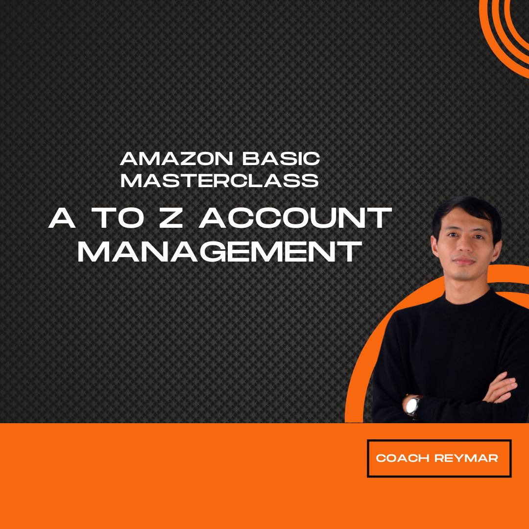 Amazon Basic Masterclass: A to Z Account Management – Online Live Training